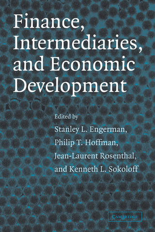 Finance, Intermediaries, and Economic Development
