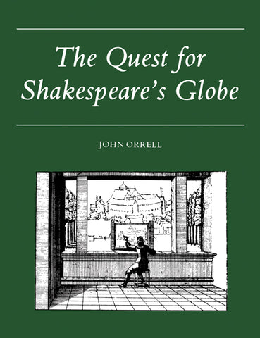 The Quest for Shakespeare's Globe