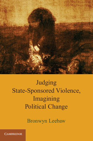 Judging State-Sponsored Violence, Imagining Political Change