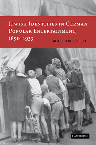 Jewish Identities in German Popular Entertainment, 1890 1933
