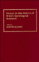 Essays on the History of British Sociological Research