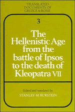 The Hellenistic Age from the Battle of Ipsos to the Death of Kleopatra VII