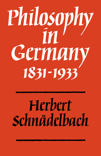 Philosophy in Germany 1831 1933