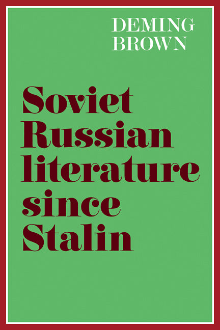 Soviet Russian Literature Since Stalin