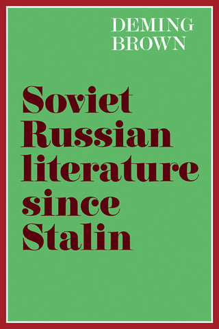 Soviet Russian Literature Since Stalin