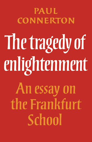 The Tragedy of Enlightenment