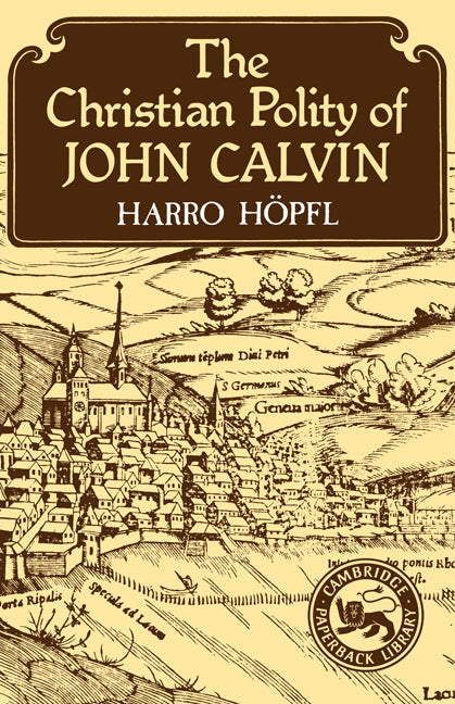 The Christian Polity of John Calvin