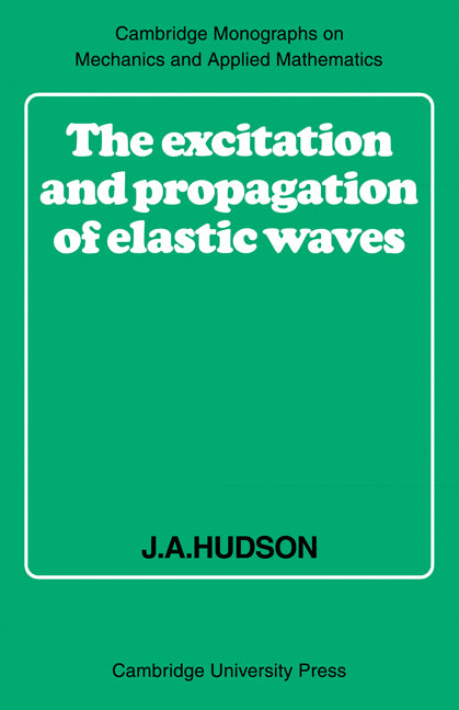 The Excitation and Propagation of Elastic Waves