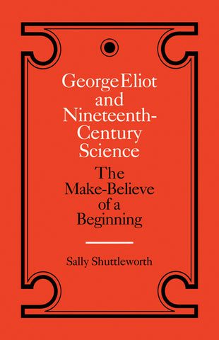George Eliot and Nineteenth-Century Science