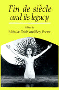 Fin de Siecle and Its Legacy