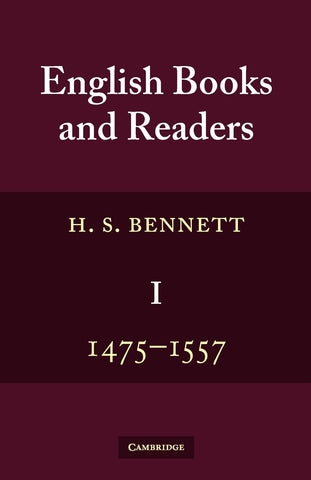English Books and Readers 1475 to 1557
