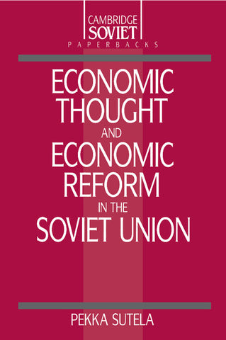 Economic Thought and Economic Reform in the Soviet Union