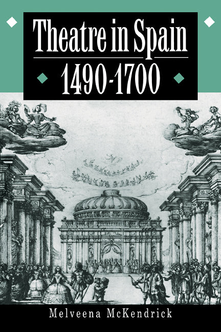 Theatre in Spain, 1490 1700