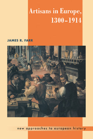 Artisans in Europe, 1300 1914