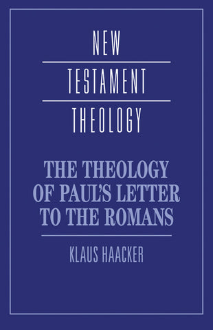 The Theology of Paul's Letter to the Romans