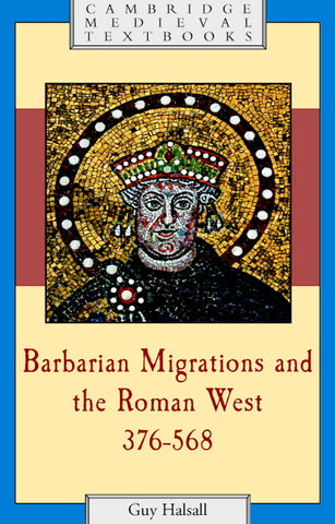 Barbarian Migrations and the Roman West,             376-568