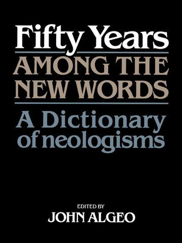 Fifty Years Among the New Words