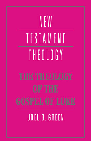 The Theology of the Gospel of Luke