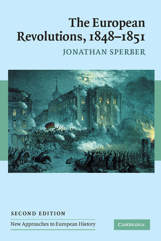 The European Revolutions, 1848-1851