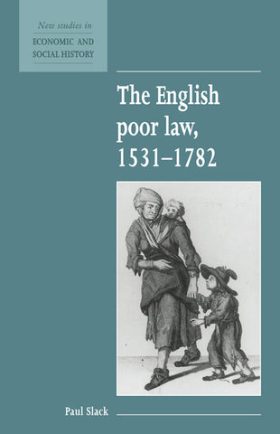 The English Poor Law, 1531 1782