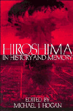Hiroshima in History and Memory