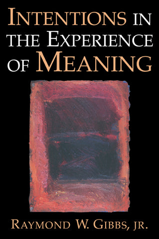 Intentions in the Experience of Meaning