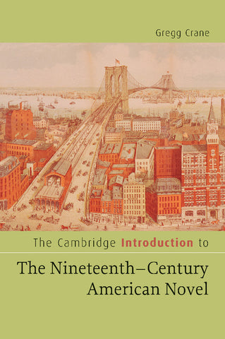 The Cambridge Introduction to the Nineteenth-Century American Novel
