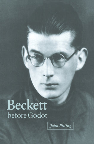 Beckett Before Godot