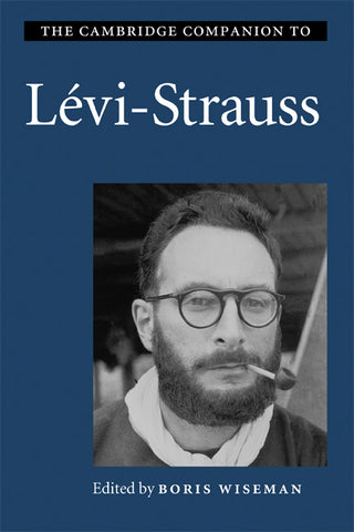 The Cambridge Companion to Lévi-Strauss
