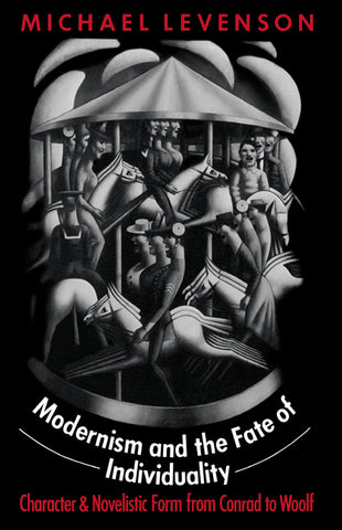 Modernism and the Fate of Individuality
