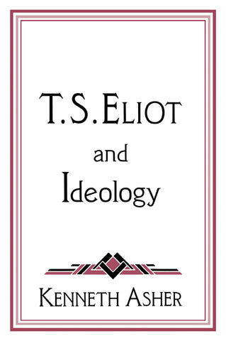 T. S. Eliot and Ideology