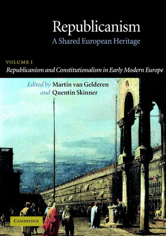 Republicanism and Constitutionalism in Early Modern Europe