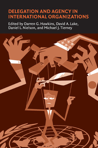 Delegation and Agency in International             Organizations