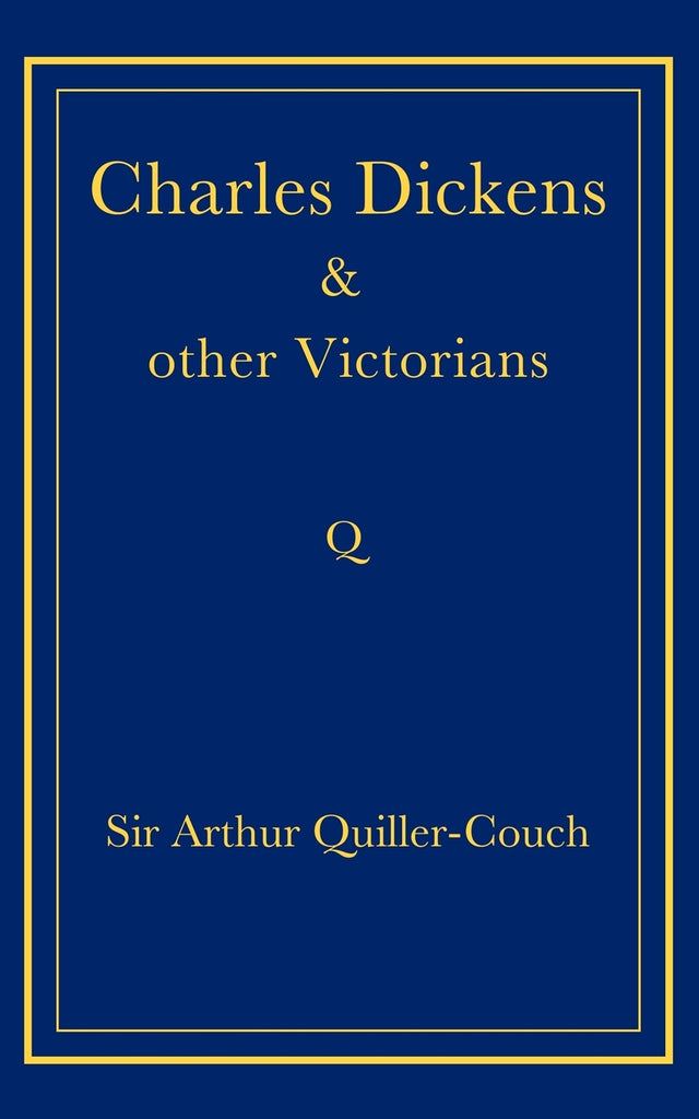 Charles Dickens and Other Victorians
