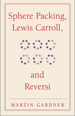 Sphere Packing, Lewis Carroll, and Reversi