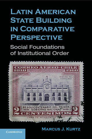 Latin American State Building in Comparative             Perspective