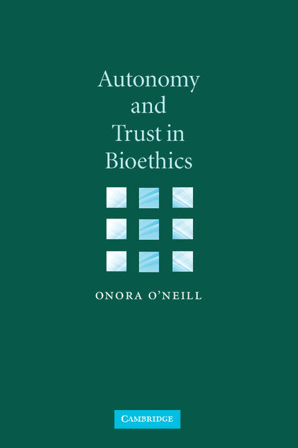 Autonomy and Trust in Bioethics