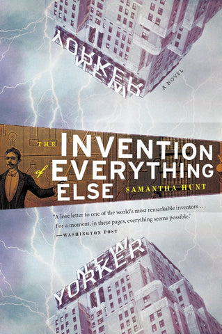Invention of Everything Else, The