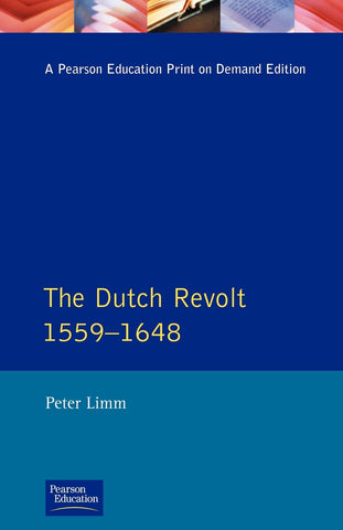 The Dutch Revolt 1559 - 1648