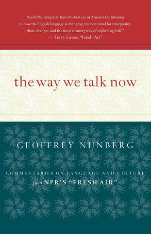 The Way We Talk Now