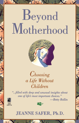 Beyond Motherhood