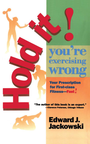 Hold It! You're Exercising Wrong