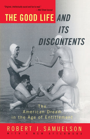 The Good Life and Its Discontents