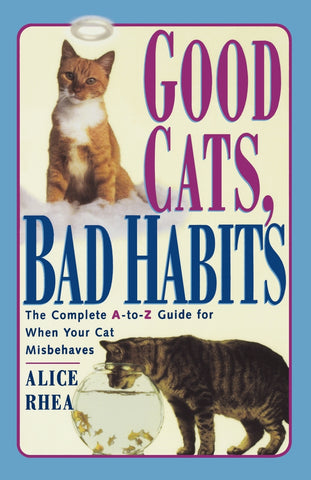 Good Cats, Bad Habits
