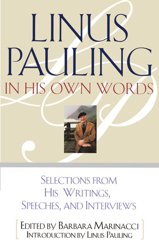 Linus Pauling in His Own Words