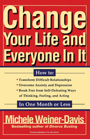 Change Your Life and Everyone in It