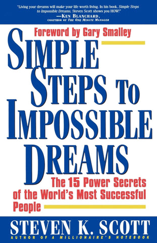 Simple Steps to Impossible Dreams