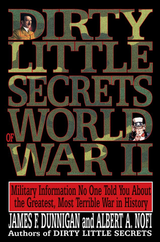 Dirty Little Secrets of World War II