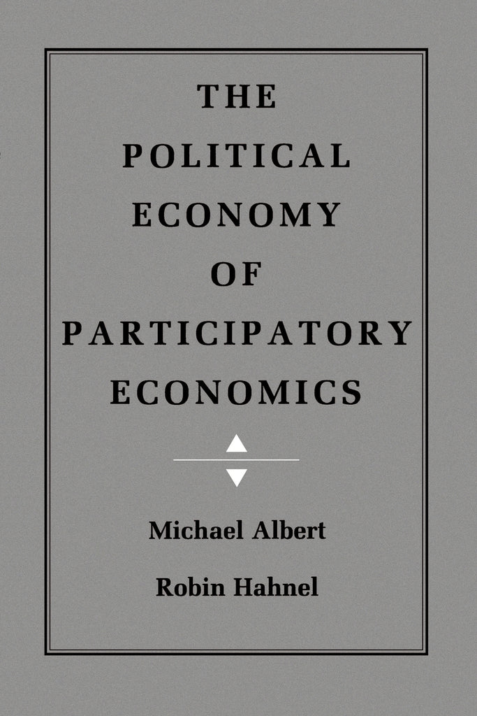 The Political Economy of Participatory Economics