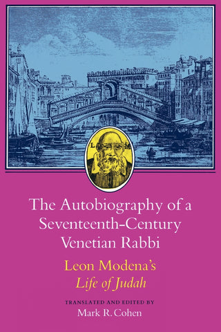 The Autobiography of a Seventeenth-Century Venetian Rabbi